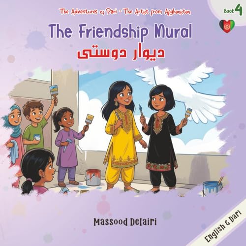 The Friendship Mural — English + Dari/Farsi · Bilingual picture book, cover